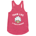 Train Like A Pirate Warrior  Racerback Tank
