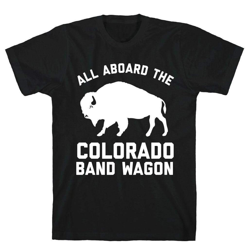 All Aboard The Colorado Band Wagon T-Shirt