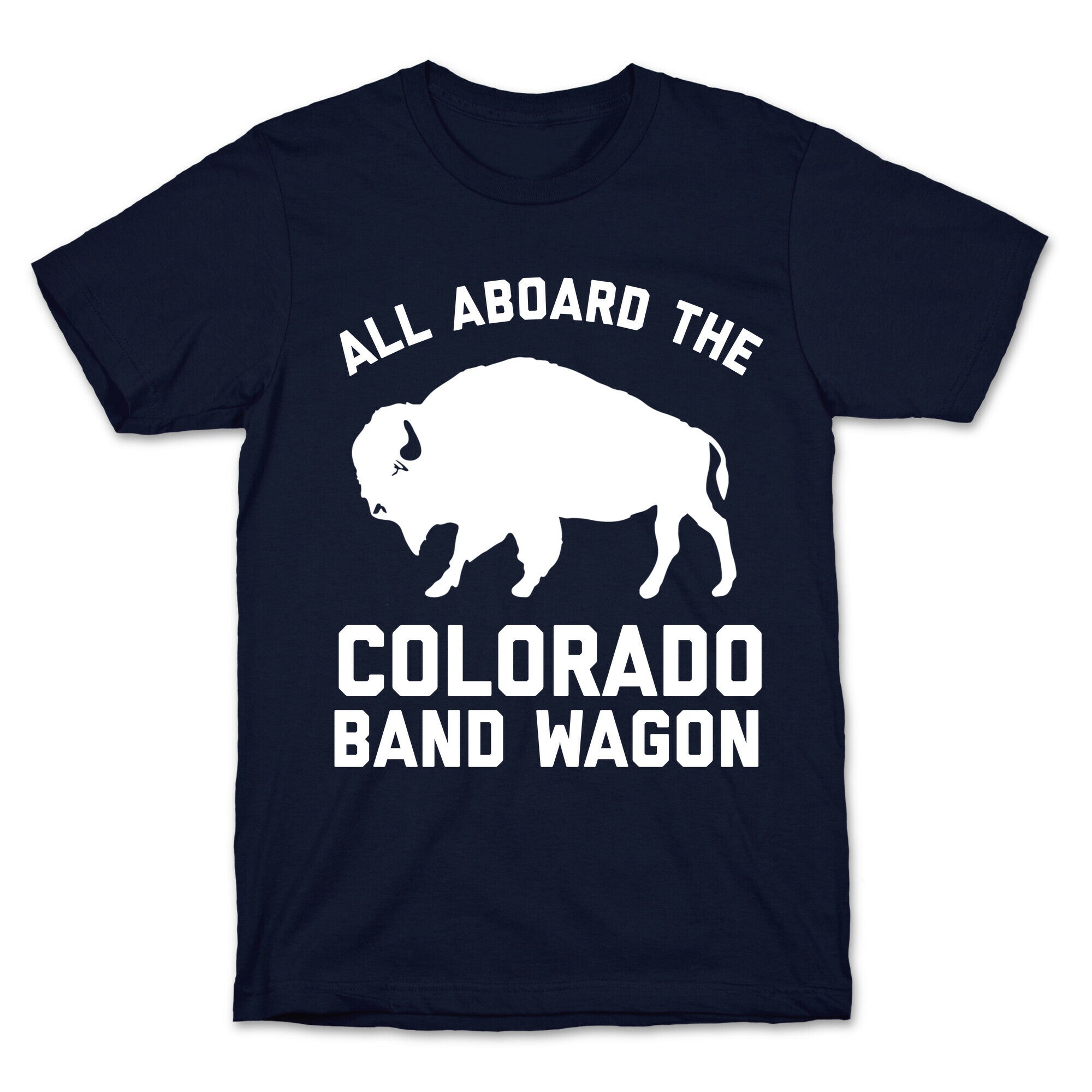 All Aboard The Colorado Band Wagon T-Shirt