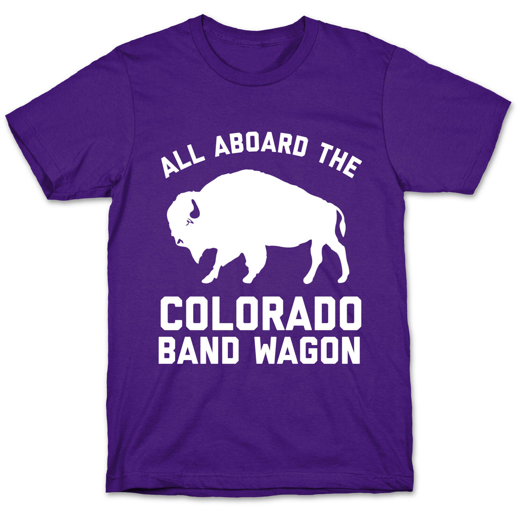 All Aboard The Colorado Band Wagon T-Shirt