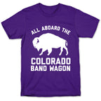 All Aboard The Colorado Band Wagon T-Shirt