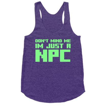 Don't Mind Me Im Just A Npc Racerback Tank