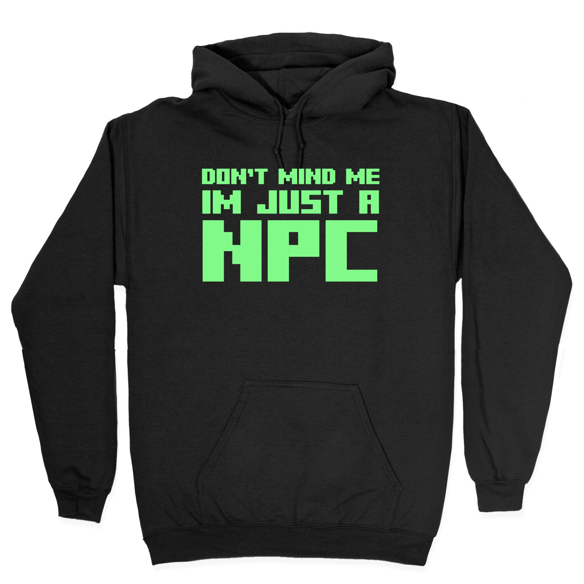 Don't Mind Me Im Just A Npc Hoodie