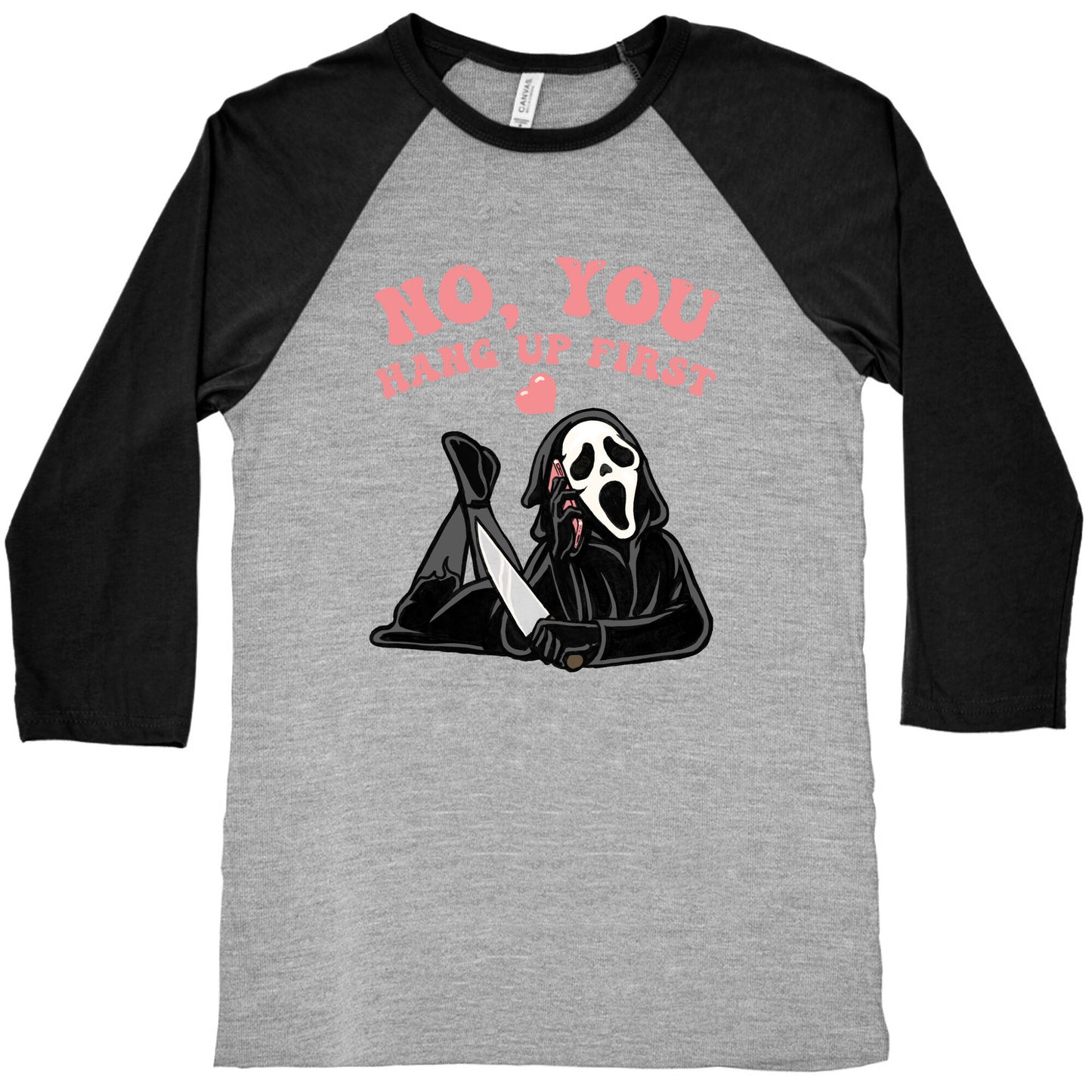No, You Hang Up First! Baseball Tee