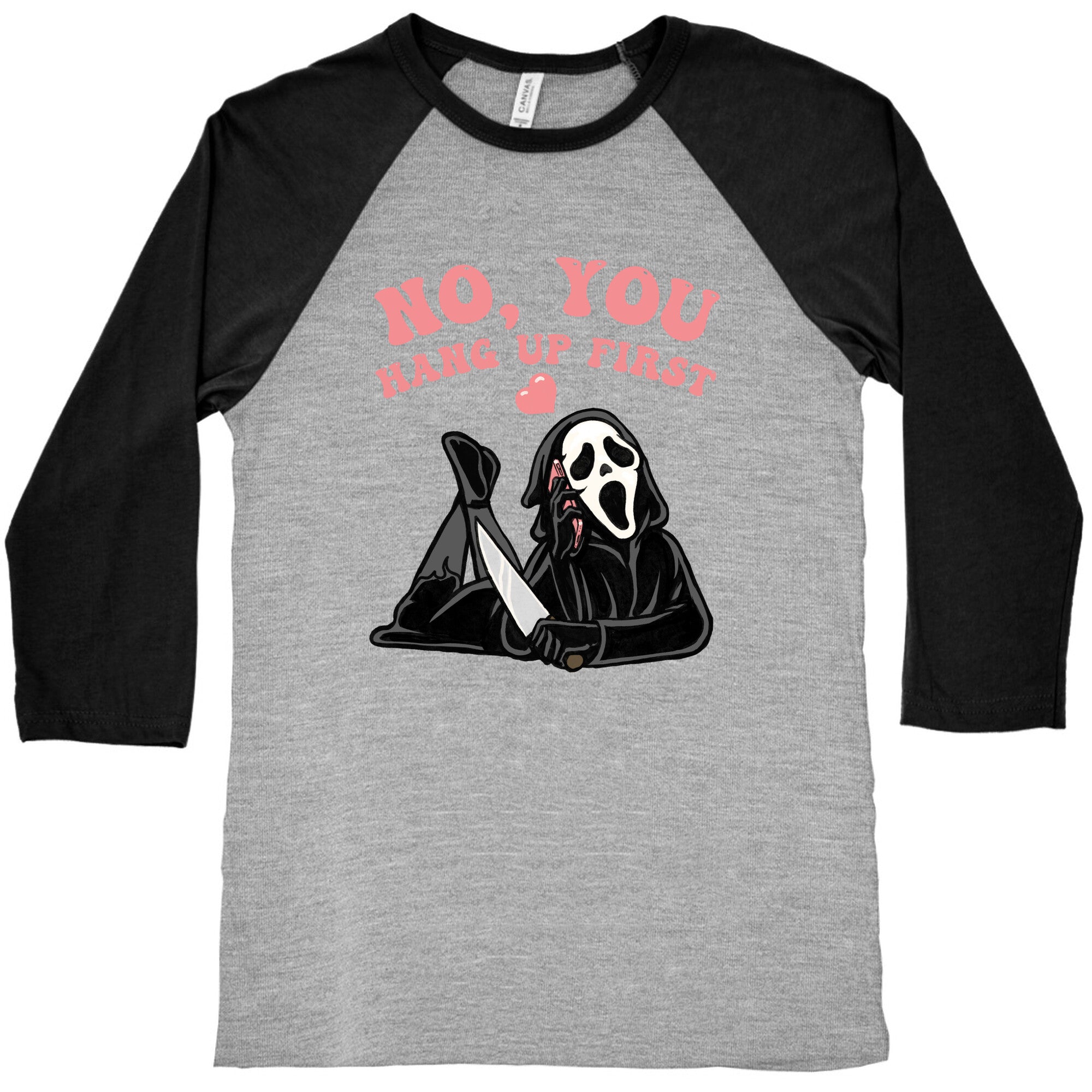 No, You Hang Up First! Baseball Tee