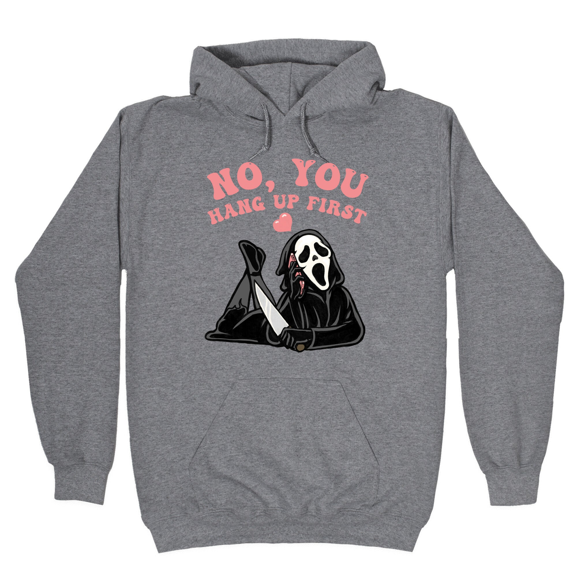 No, You Hang Up First! Hoodie