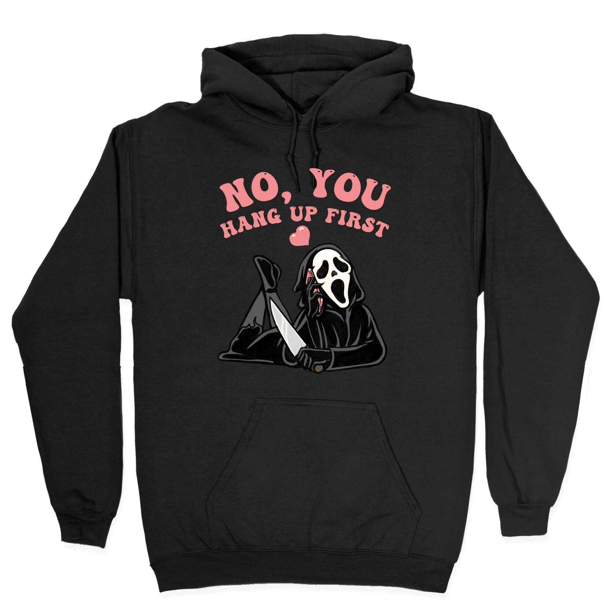 No, You Hang Up First! Hoodie
