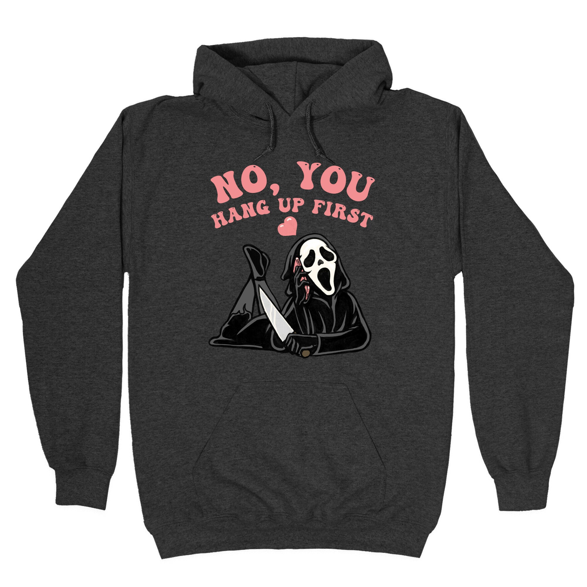 No, You Hang Up First! Hoodie