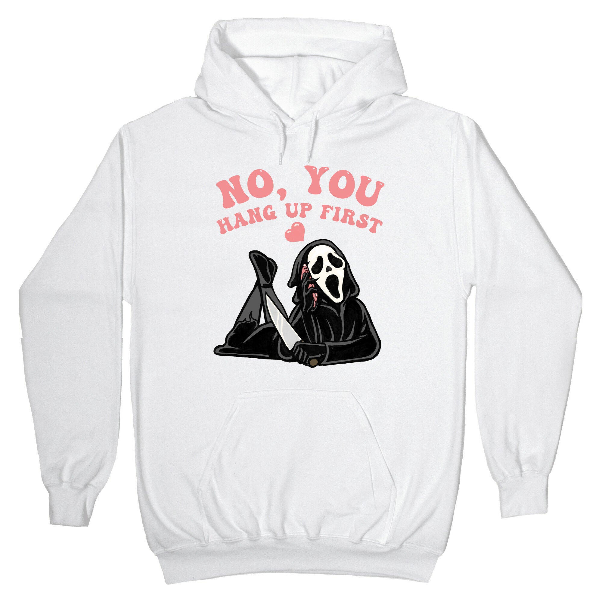 No, You Hang Up First! Hoodie