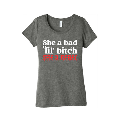 She A Bad Lil' Bitch She A Rebel Women's Triblend Tee