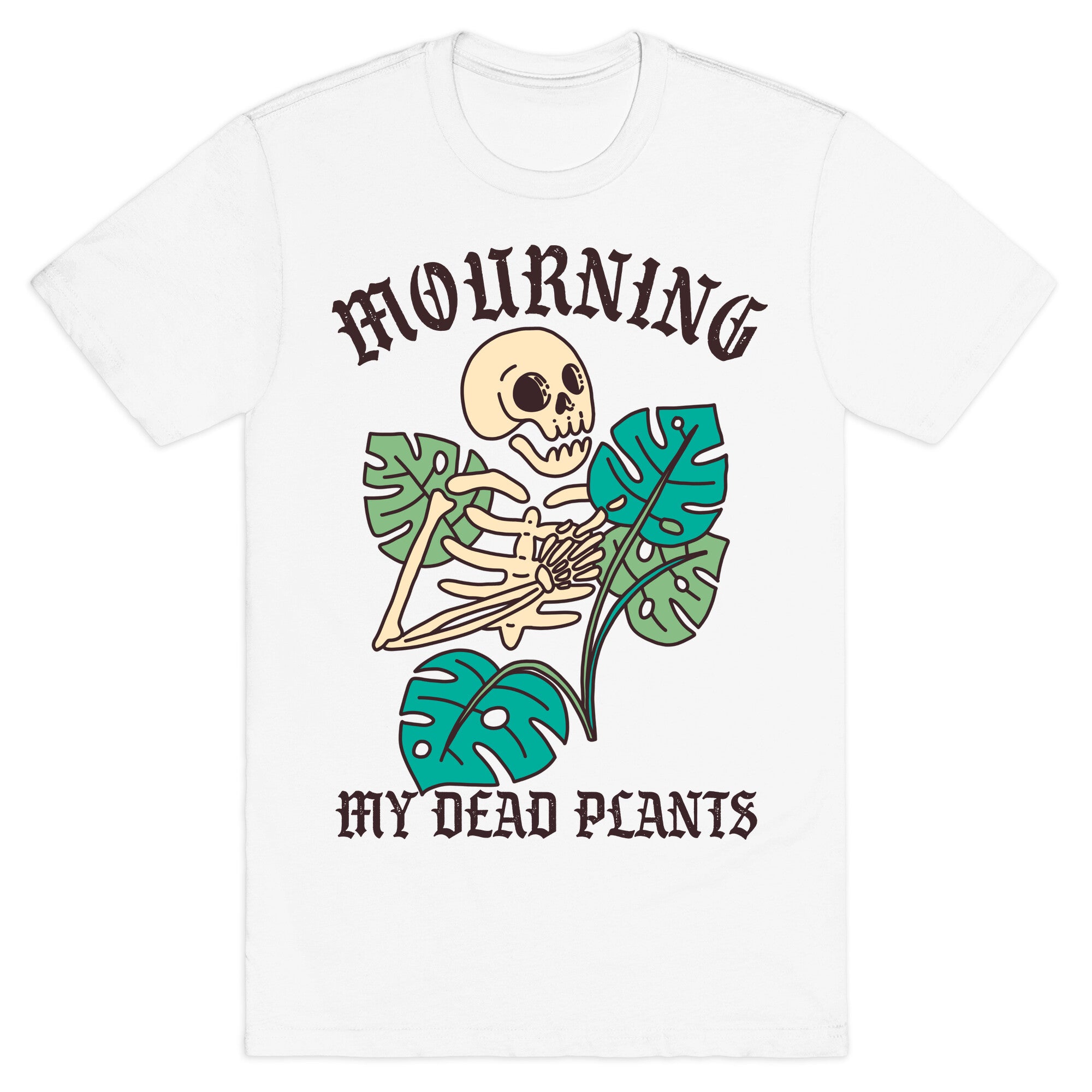 Mourning My Dead Plants  T-Shirt