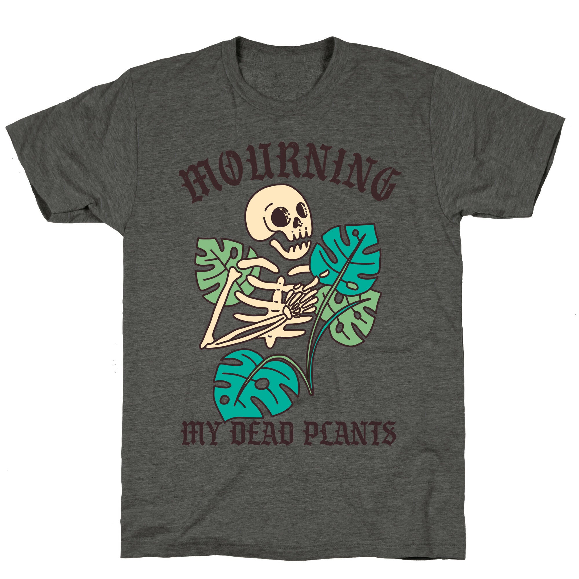 Mourning My Dead Plants  Unisex Triblend Tee