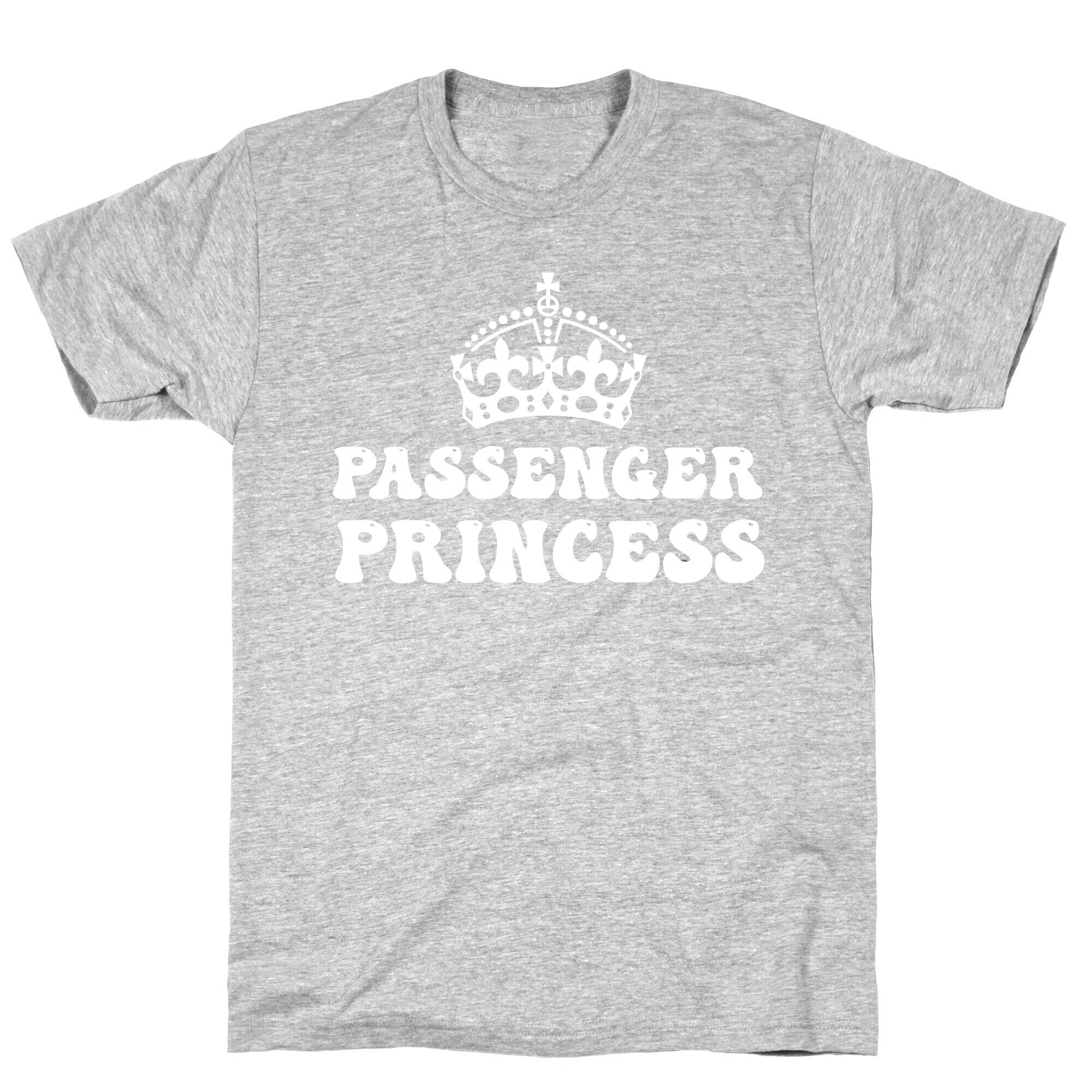 Passenger Princess  T-Shirt