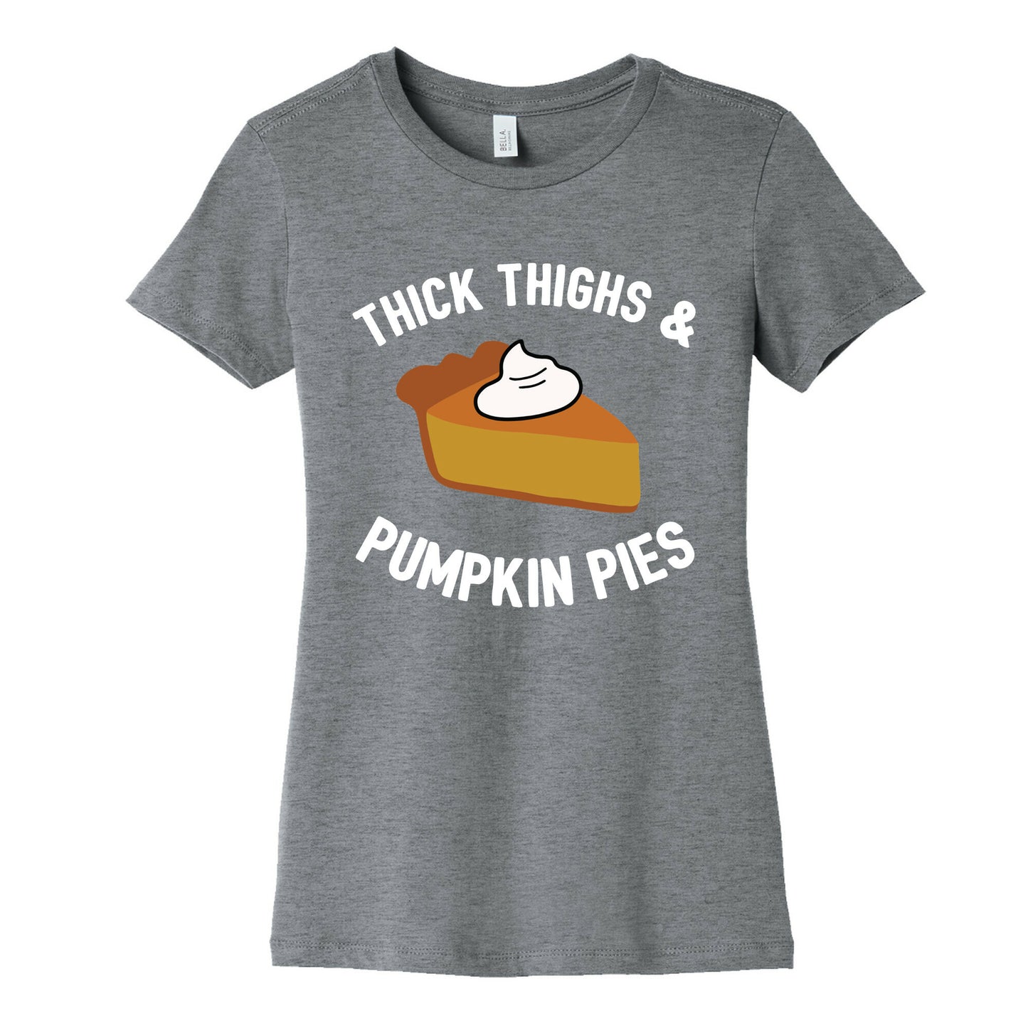 Thick Thighs & Pumpkin Pies  Women's Cotton Tee