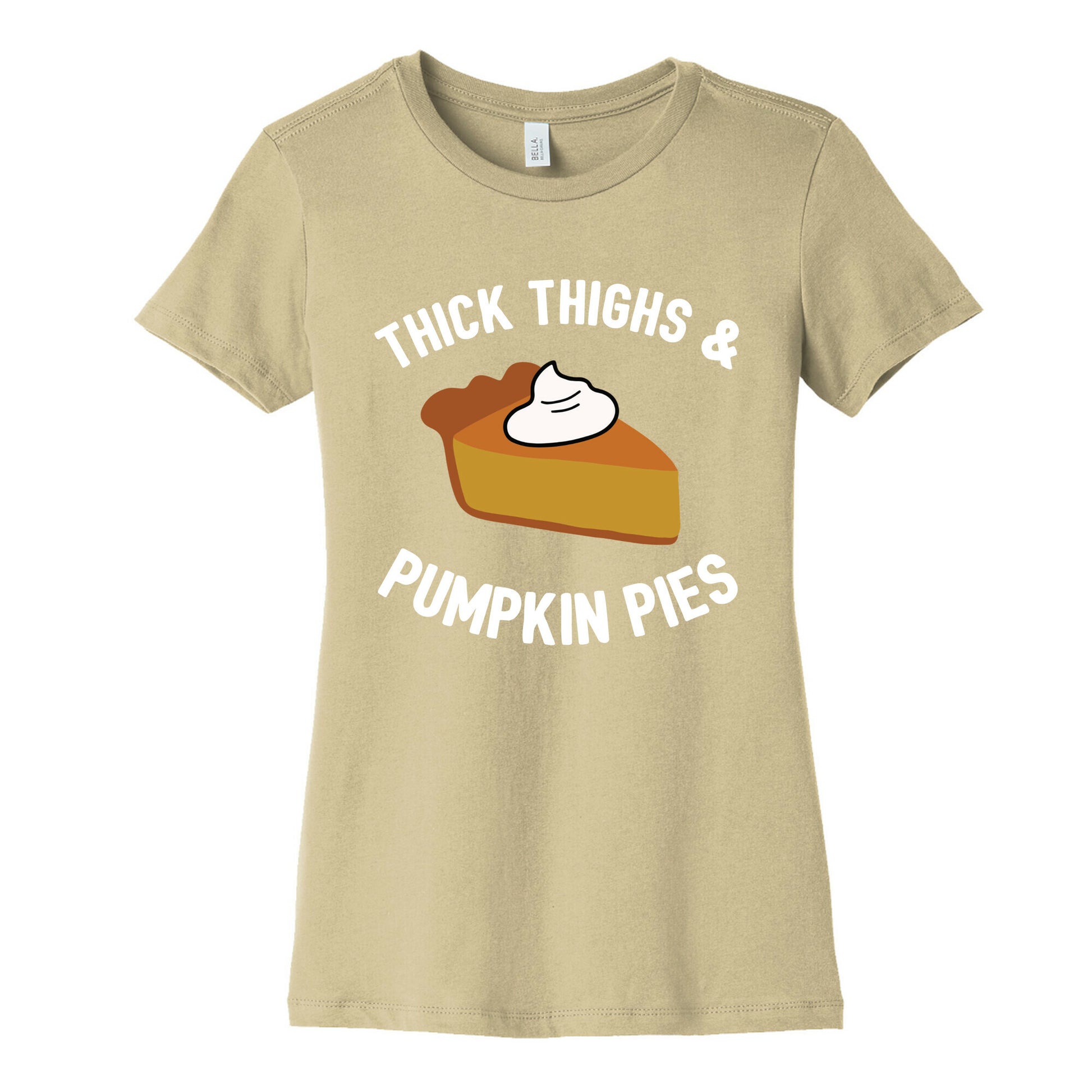 Thick Thighs & Pumpkin Pies  Women's Cotton Tee