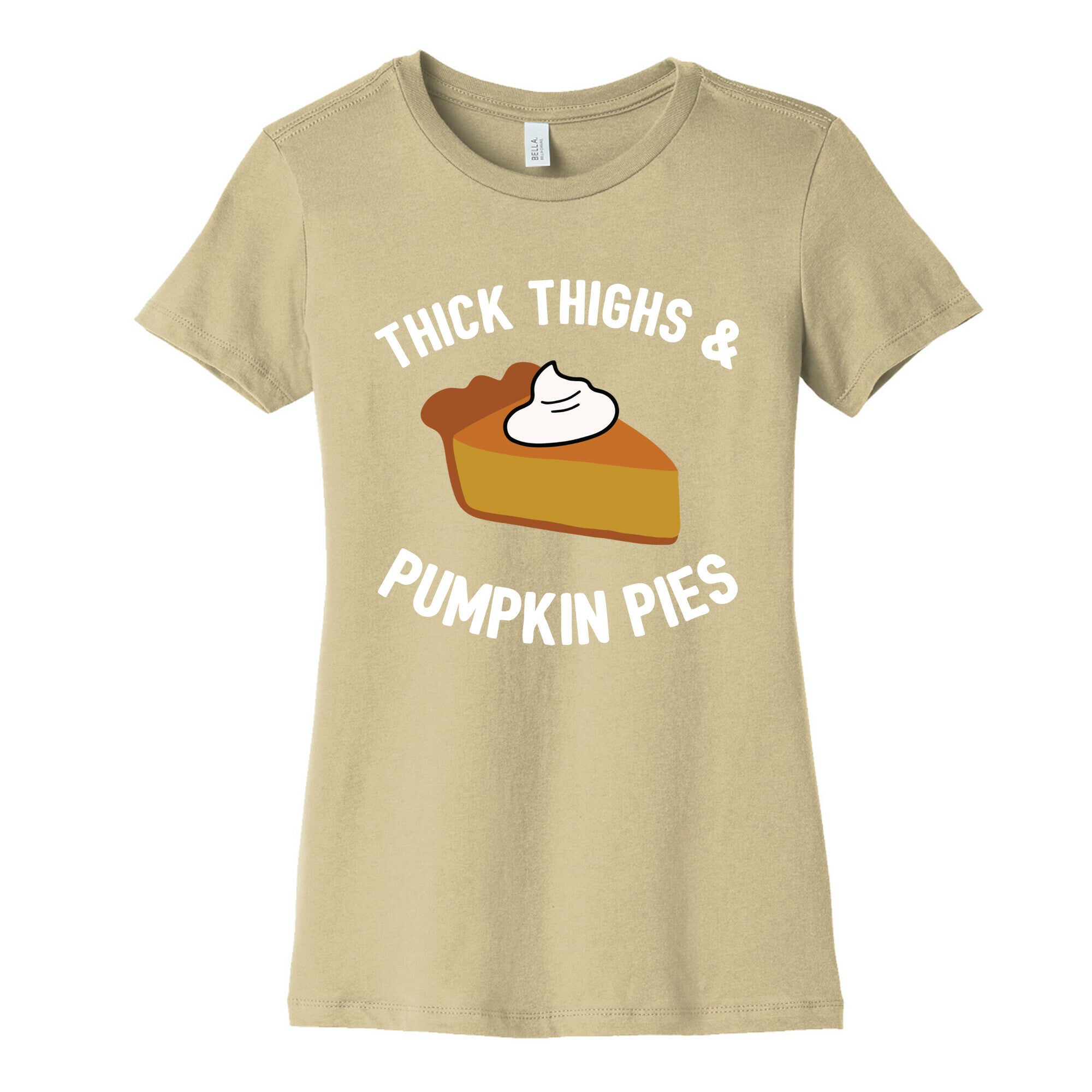 Thick Thighs & Pumpkin Pies  Women's Cotton Tee