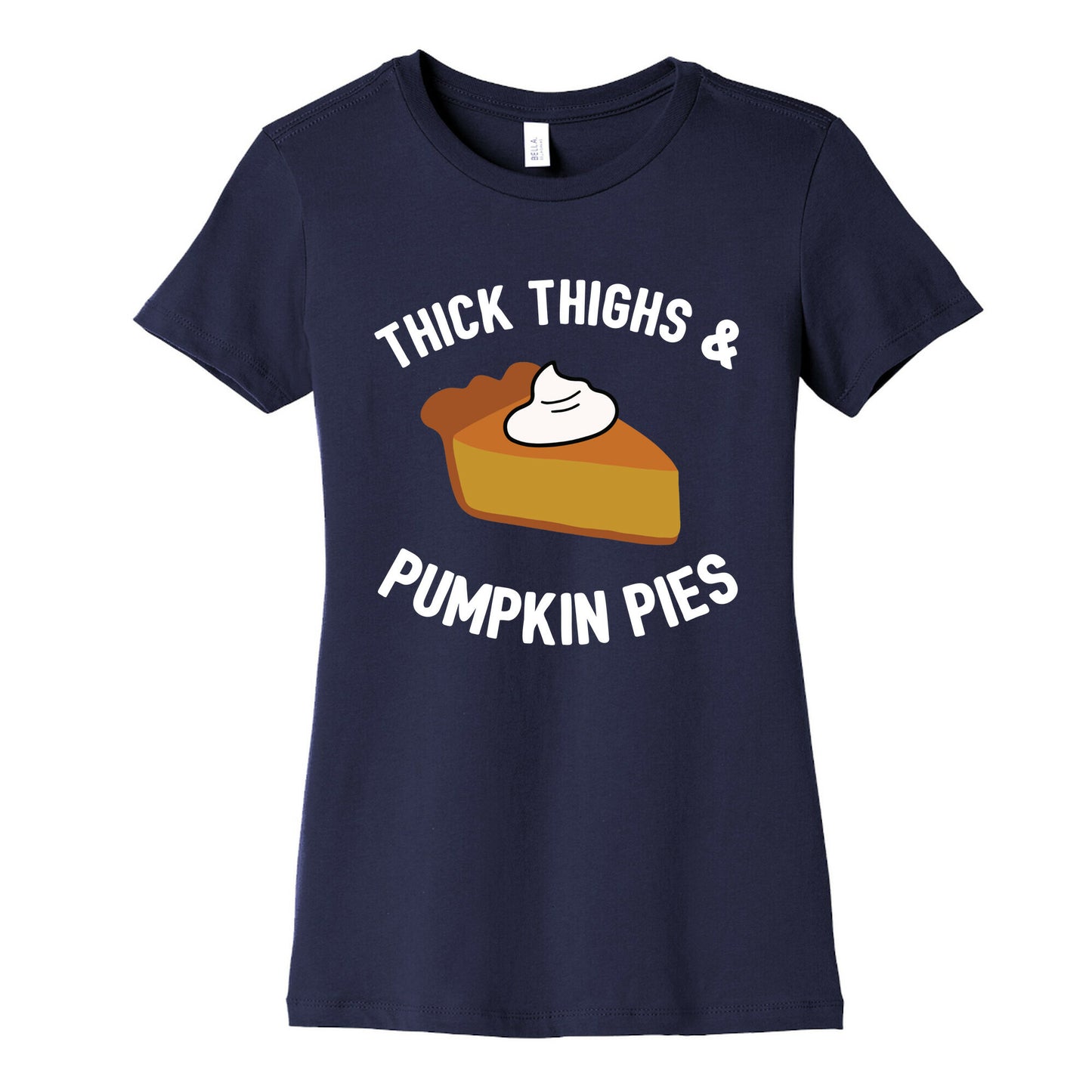 Thick Thighs & Pumpkin Pies  Women's Cotton Tee