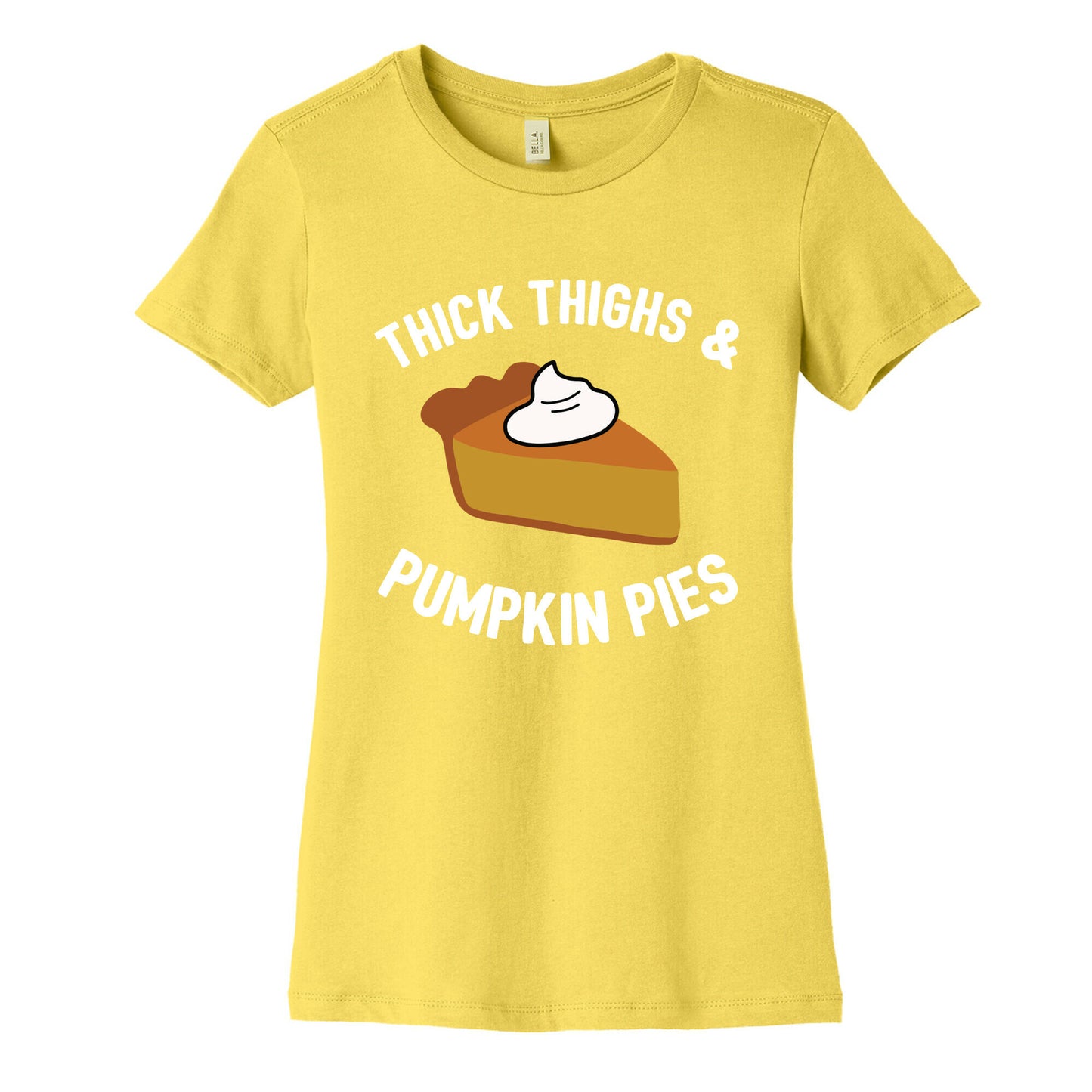 Thick Thighs & Pumpkin Pies  Women's Cotton Tee