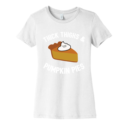 Thick Thighs & Pumpkin Pies  Women's Cotton Tee