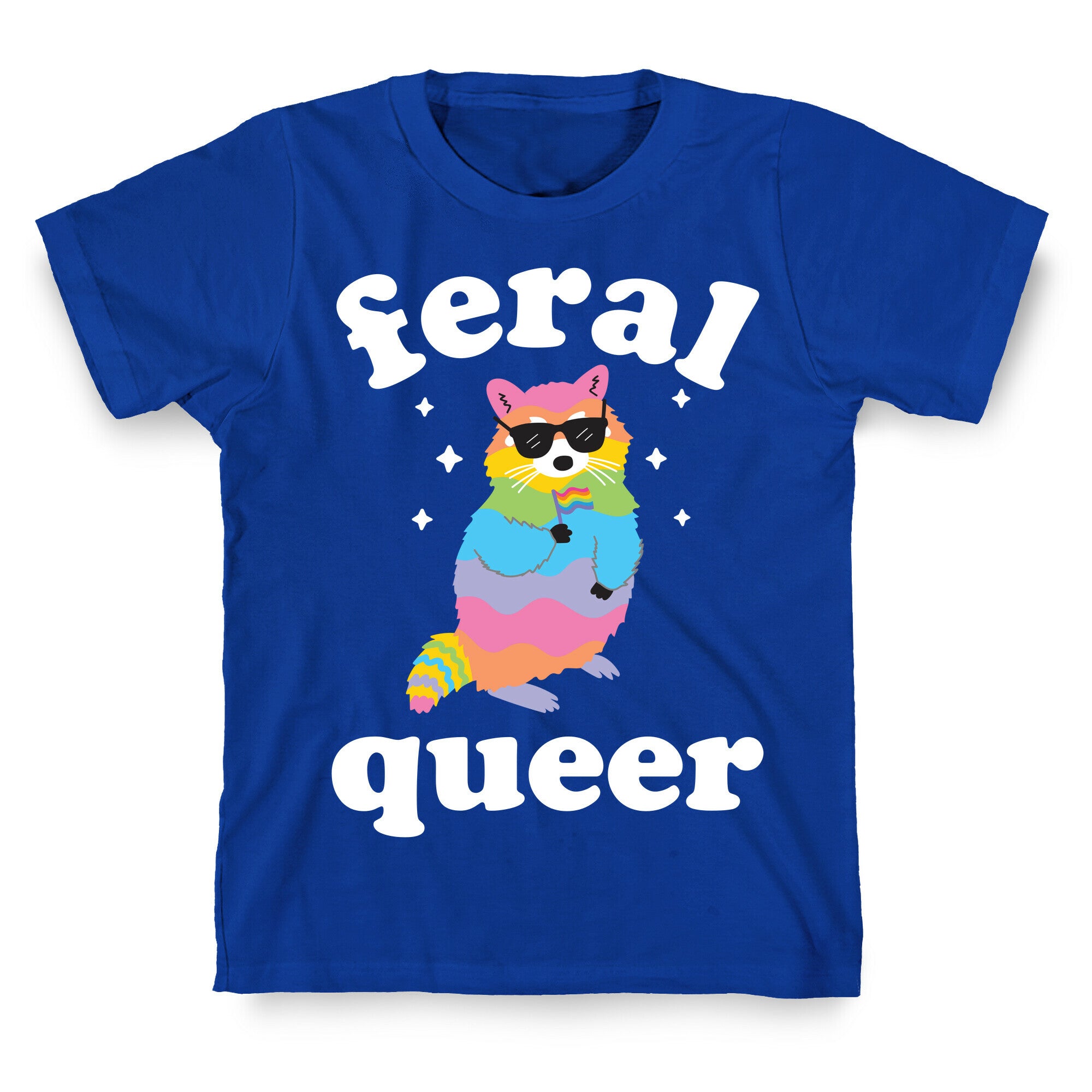 Feral Queer  T-Shirt