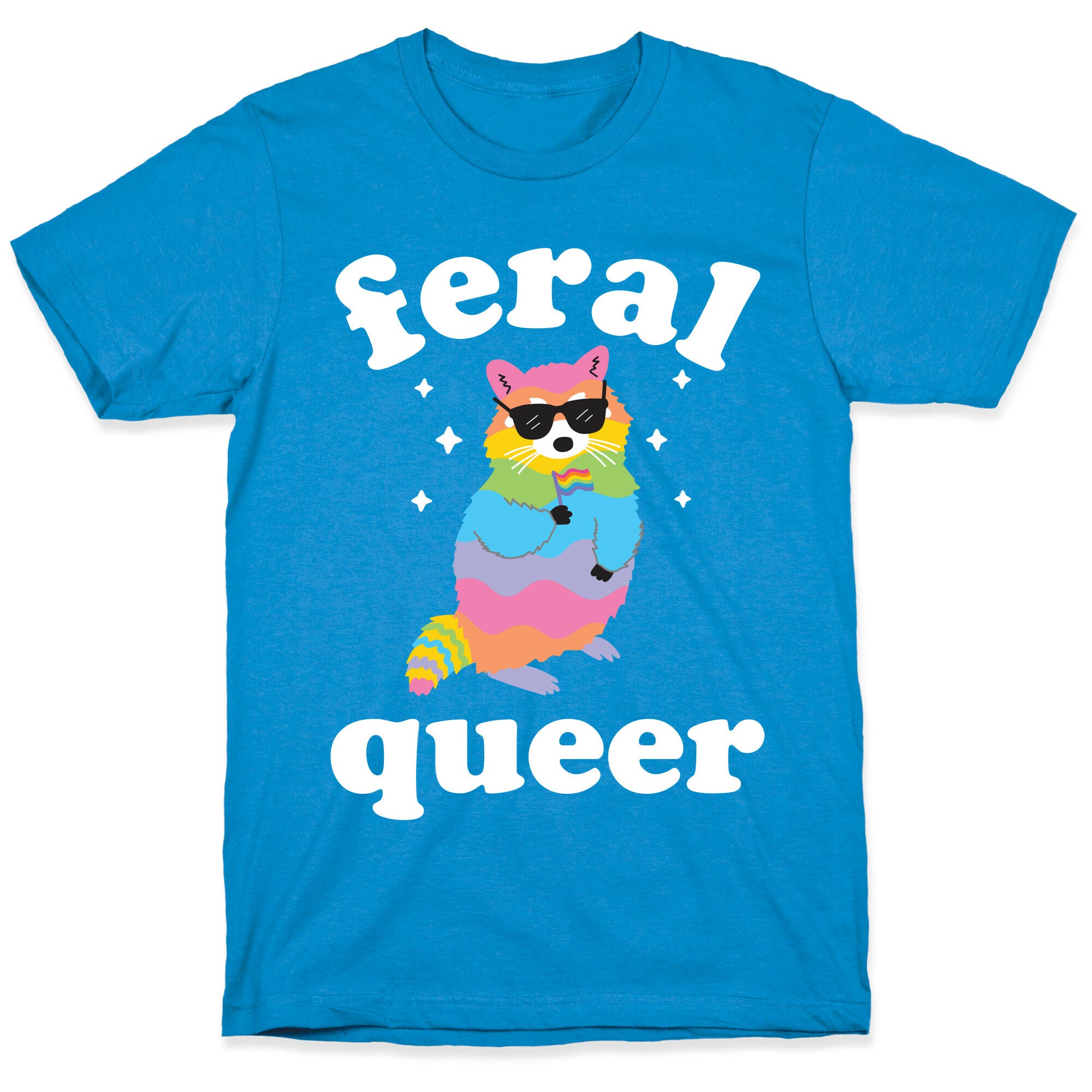 Feral Queer  T-Shirt