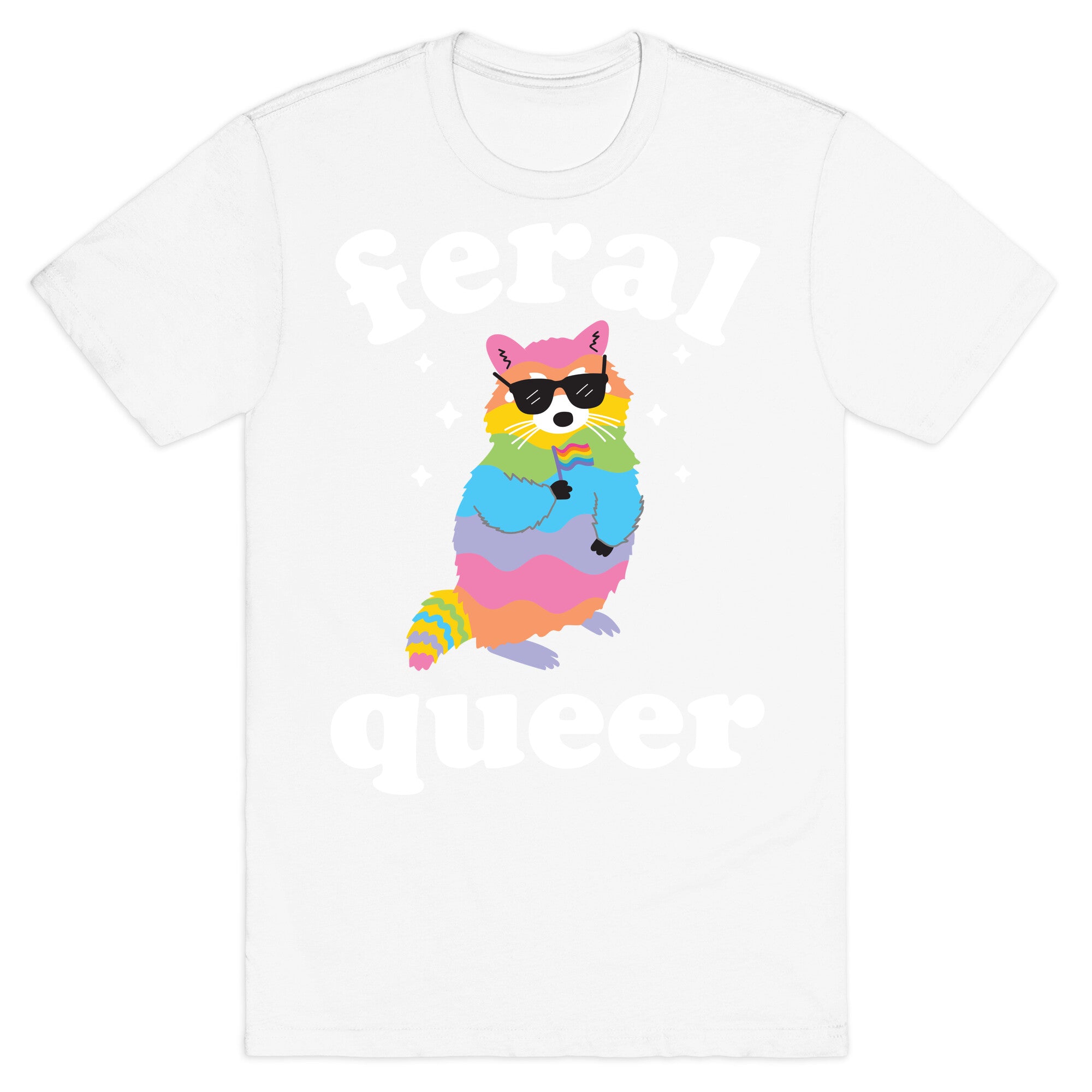 Feral Queer  T-Shirt