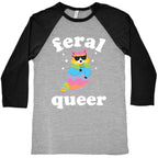 Feral Queer  Baseball Tee