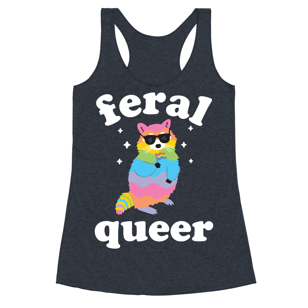Feral Queer  Racerback Tank