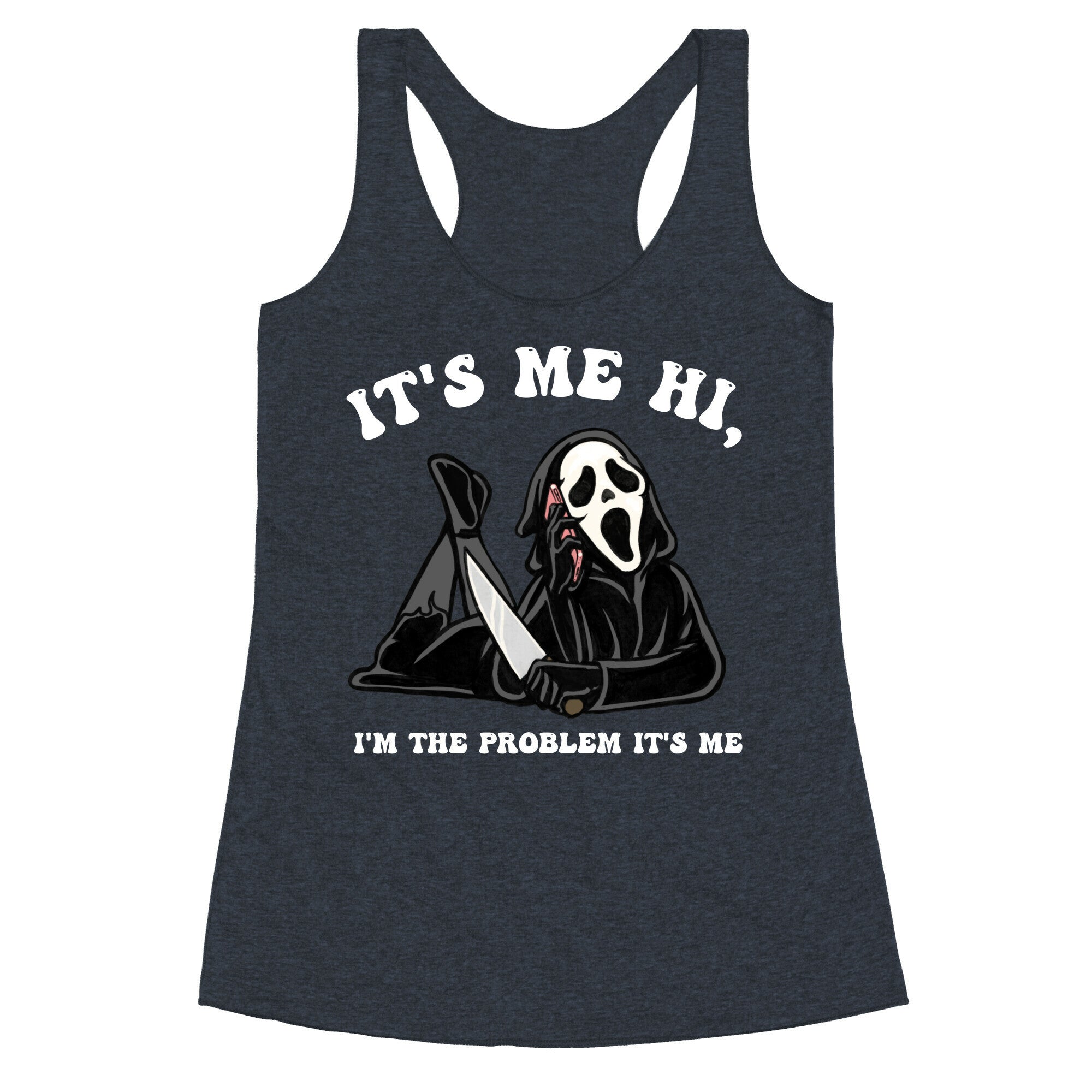 It's Me Hi, I'm The Problem It's Me  Racerback Tank