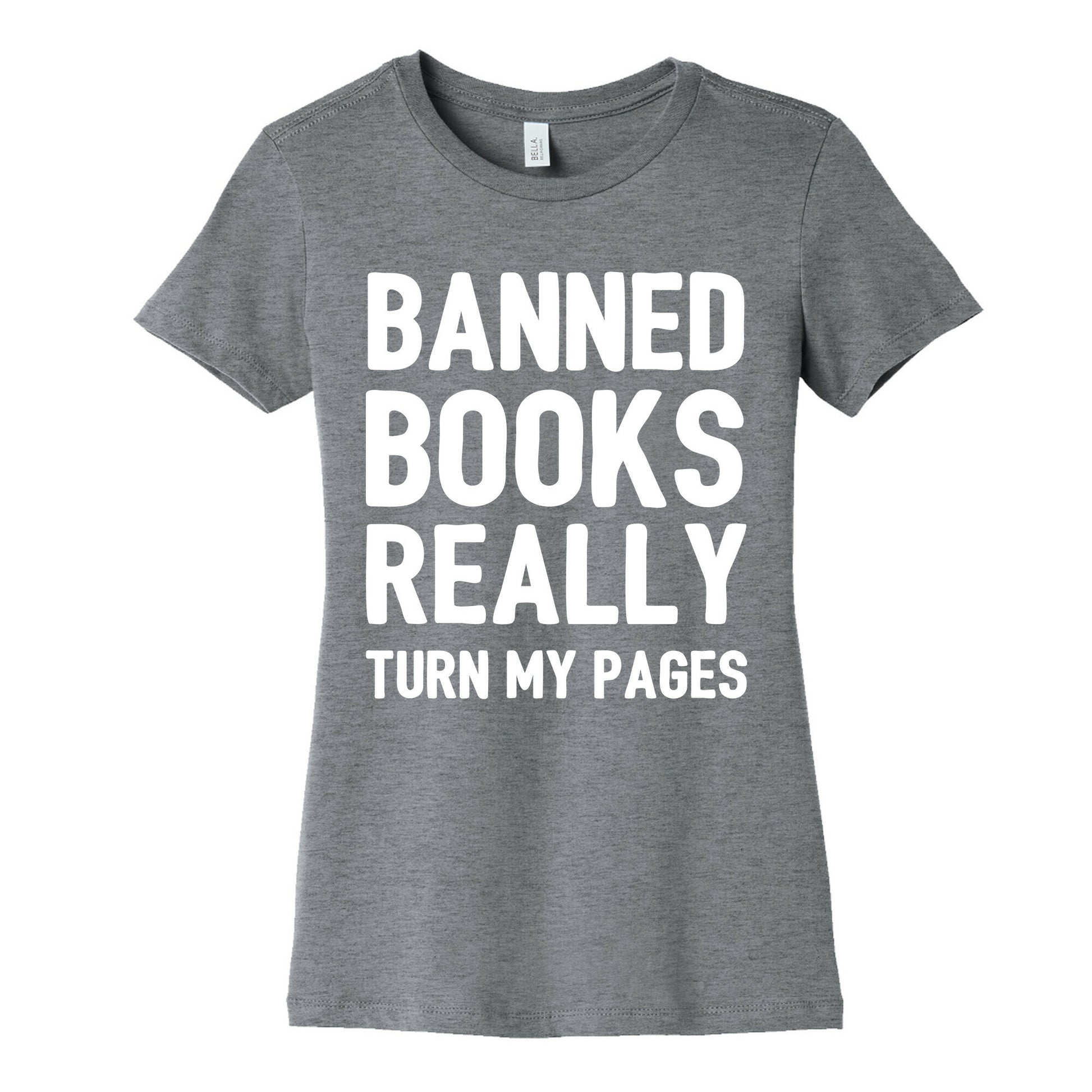 Banned Books Really Turn My Pages  Women's Cotton Tee