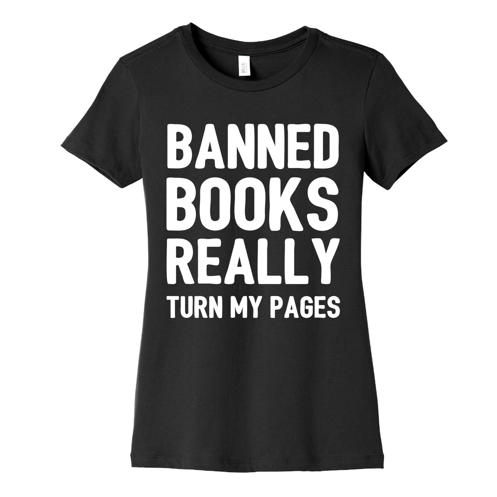 Banned Books Really Turn My Pages  Women's Cotton Tee