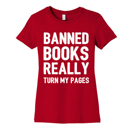 Banned Books Really Turn My Pages  Women's Cotton Tee