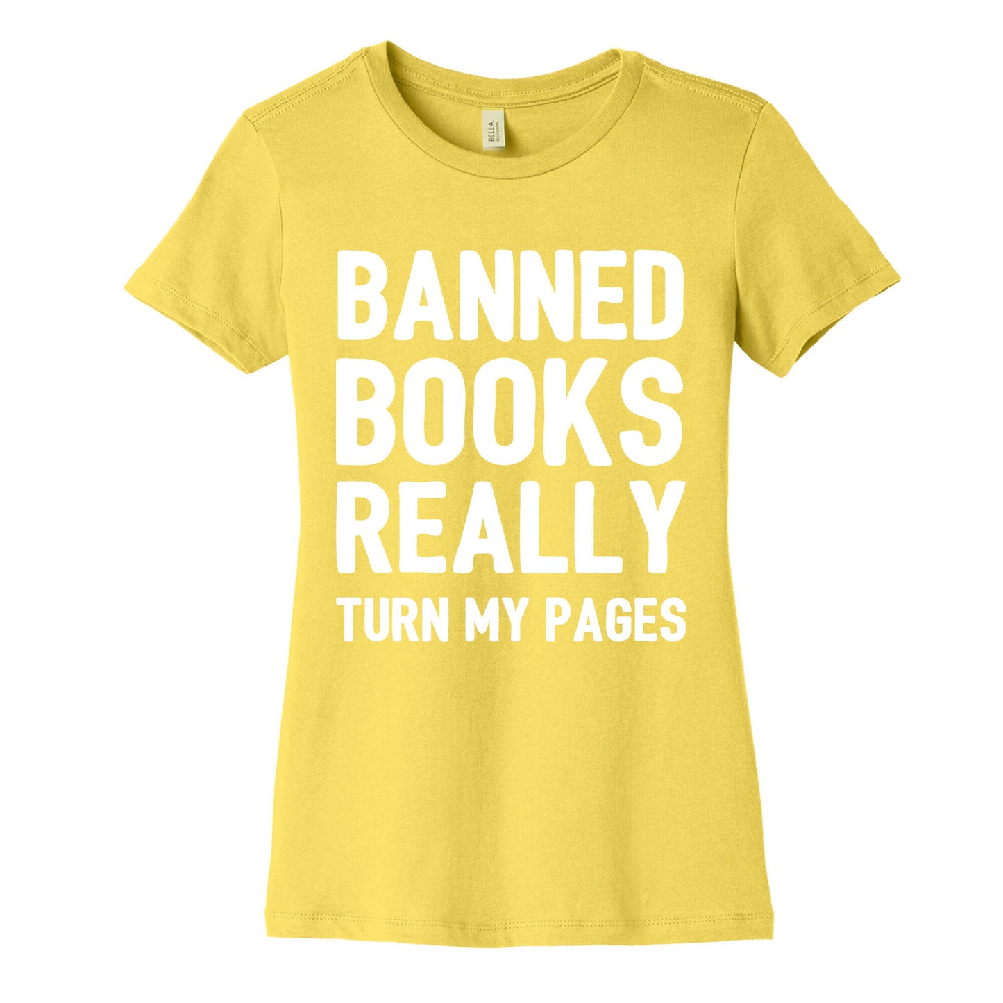 Banned Books Really Turn My Pages  Women's Cotton Tee