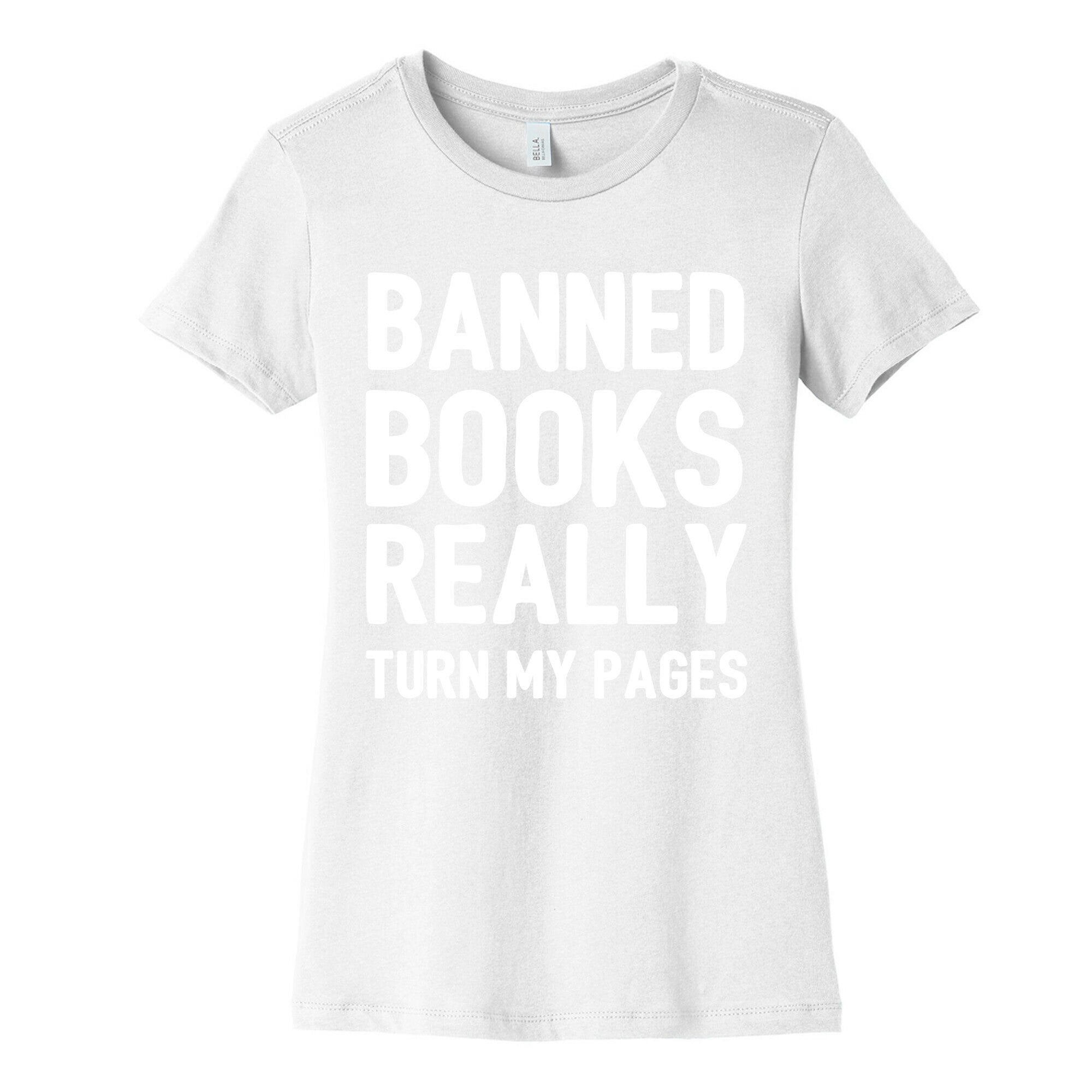 Banned Books Really Turn My Pages  Women's Cotton Tee