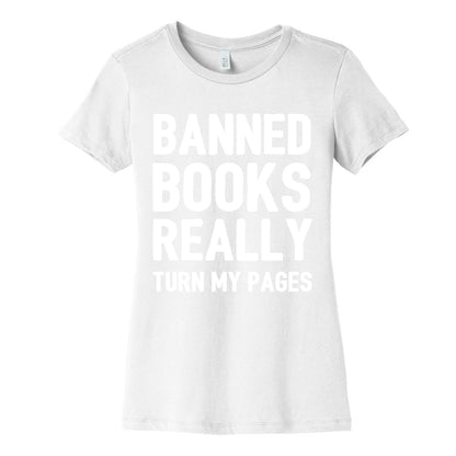 Banned Books Really Turn My Pages  Women's Cotton Tee