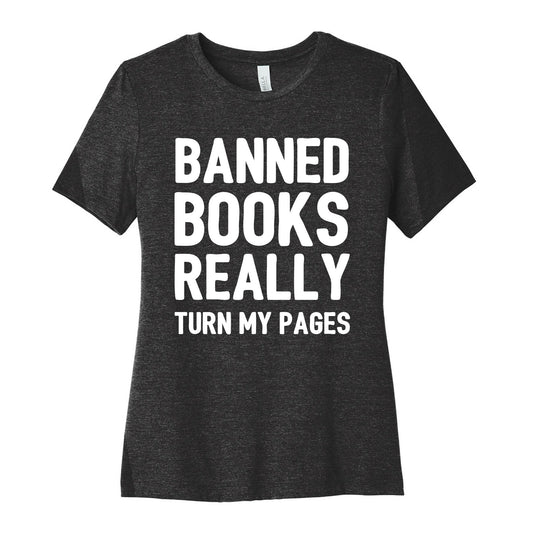Banned Books Really Turn My Pages  Women's Cotton Tee