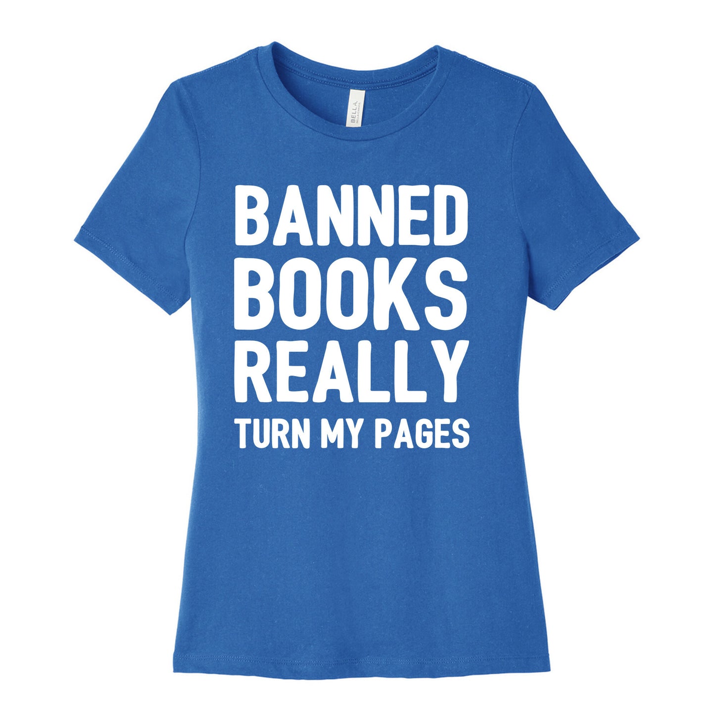 Banned Books Really Turn My Pages  Women's Cotton Tee