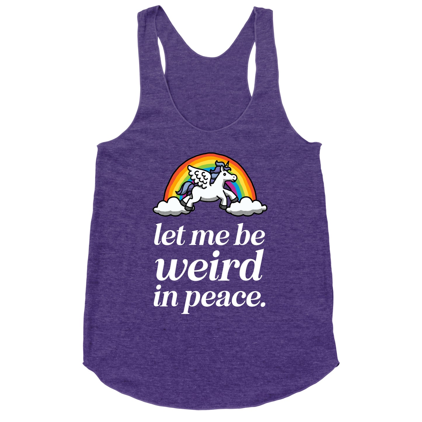 Let Me Be Weird In Peace  Racerback Tank