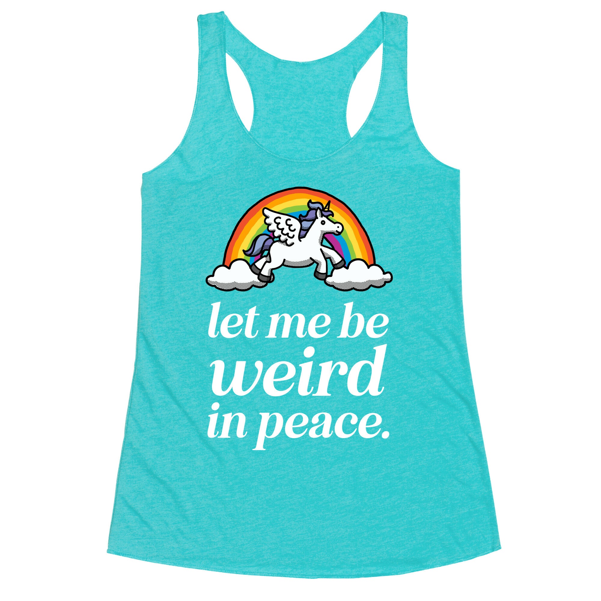 Let Me Be Weird In Peace  Racerback Tank