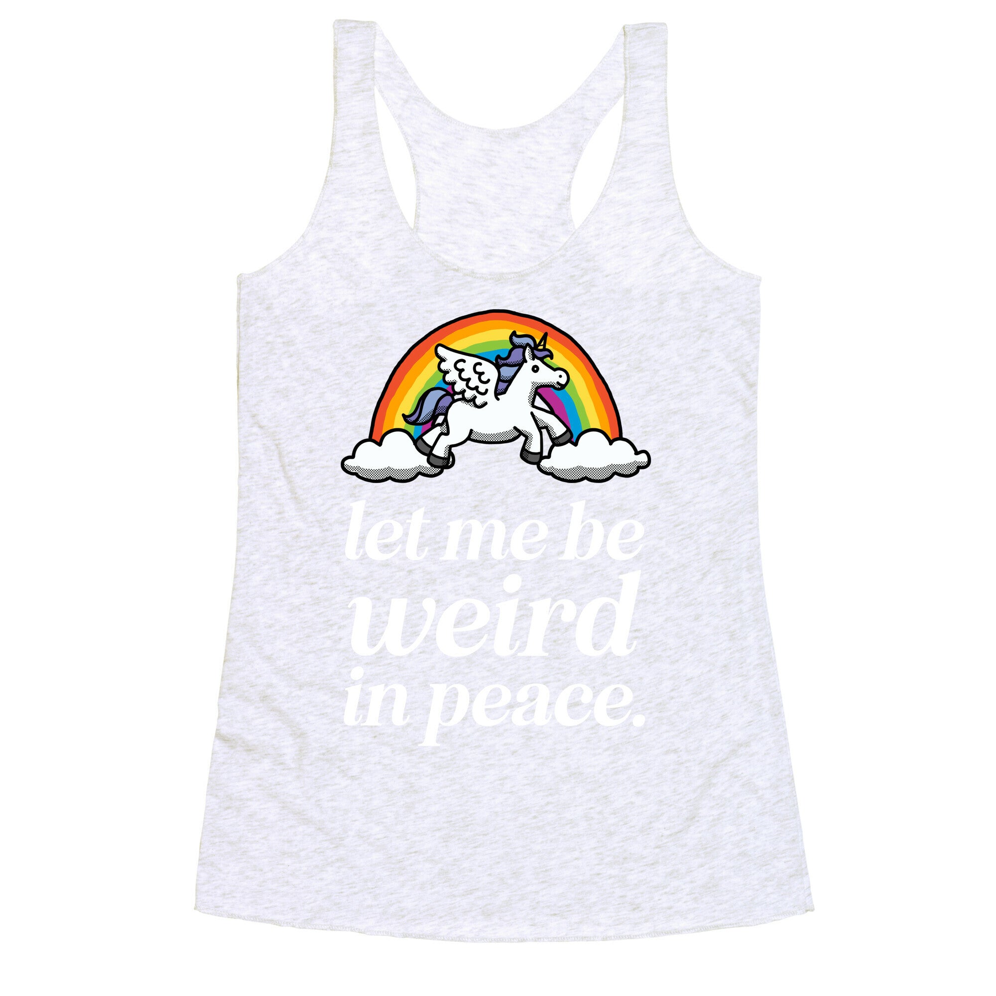 Let Me Be Weird In Peace  Racerback Tank