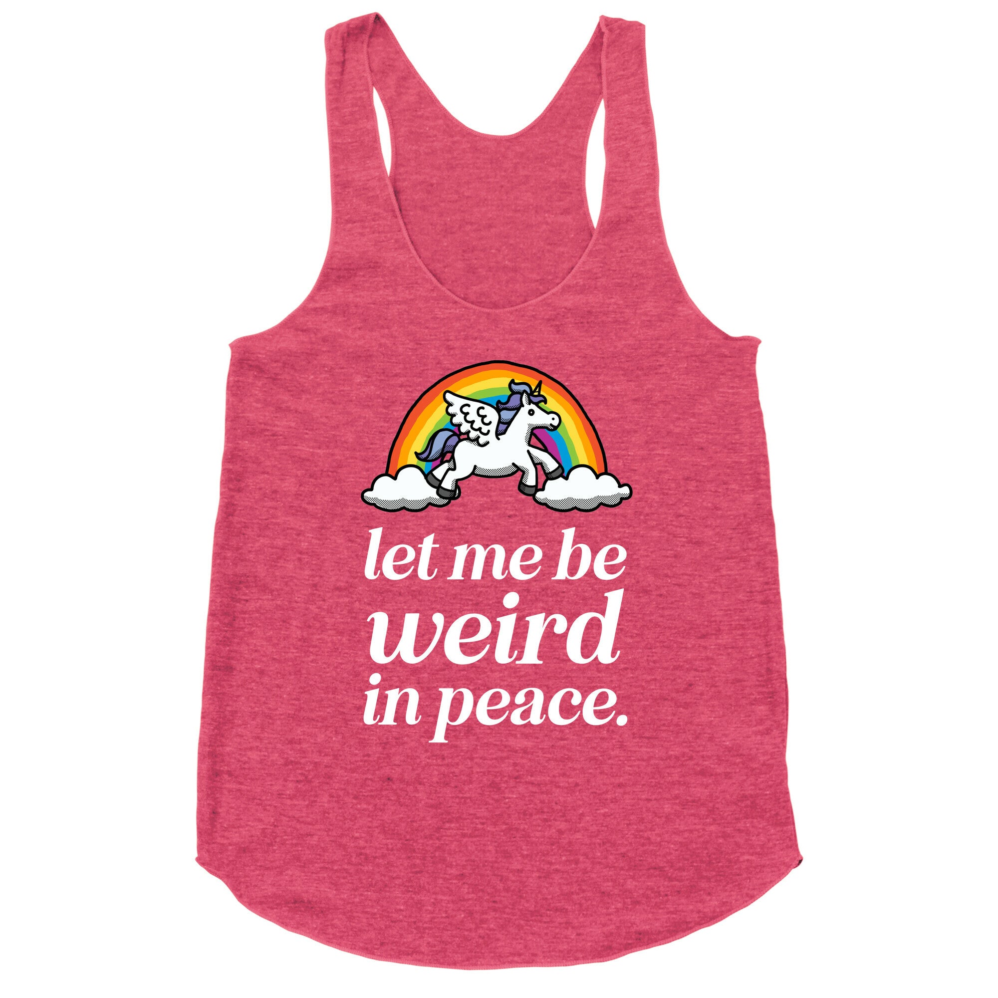 Let Me Be Weird In Peace  Racerback Tank