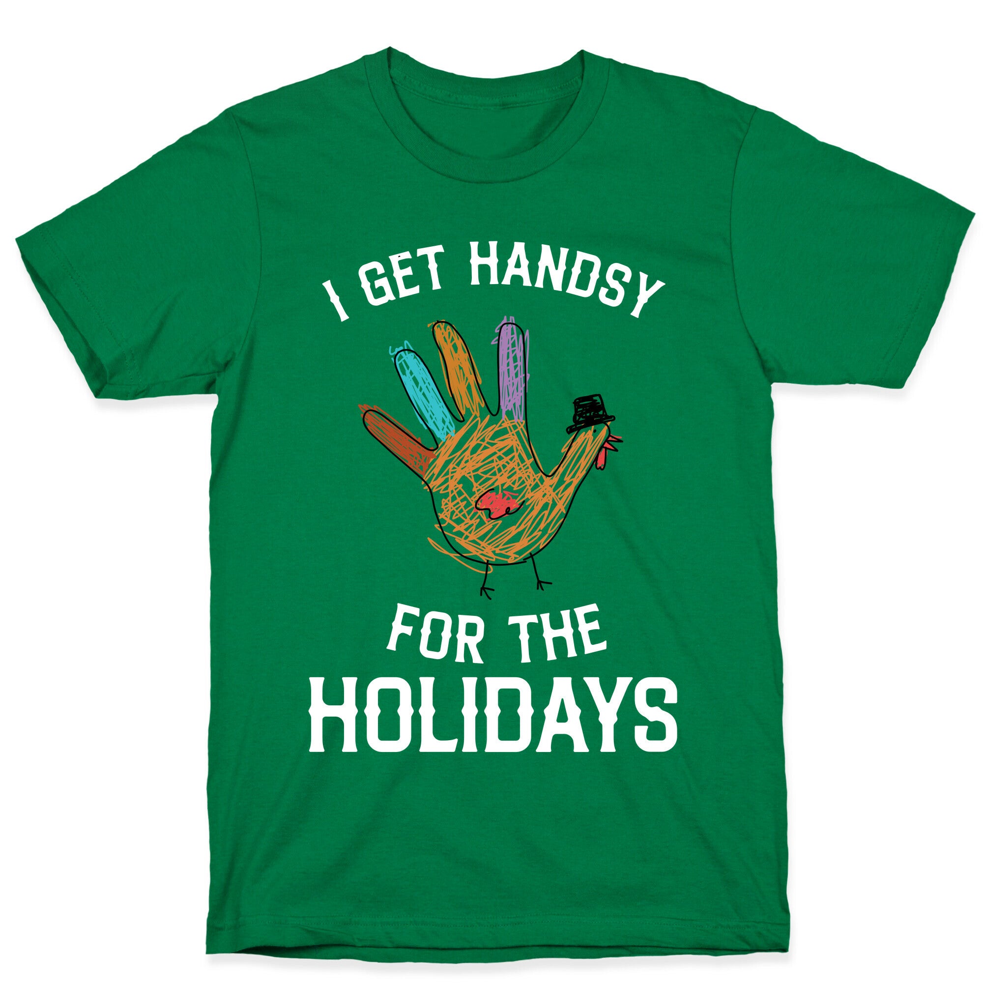 I Get Handsy For The Holidays  T-Shirt
