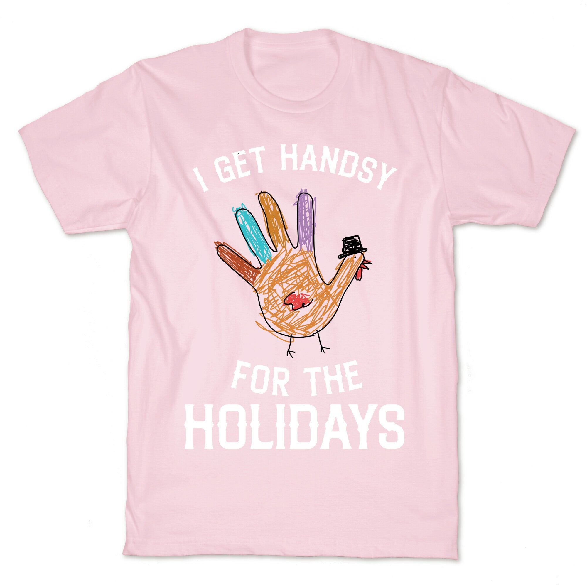 I Get Handsy For The Holidays  T-Shirt
