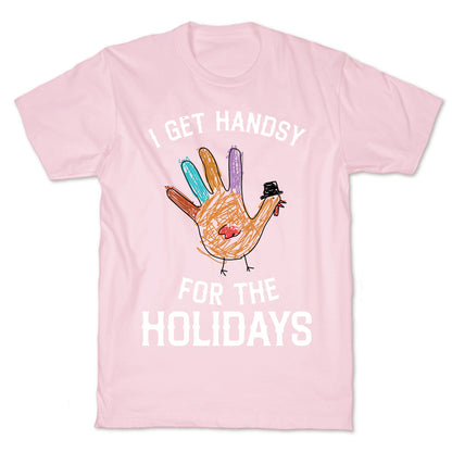 I Get Handsy For The Holidays  T-Shirt