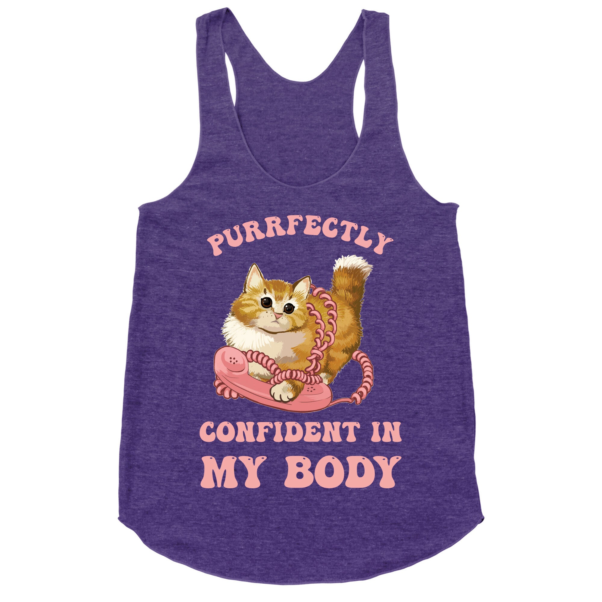 Purrfectly Confident In My Body Racerback Tank