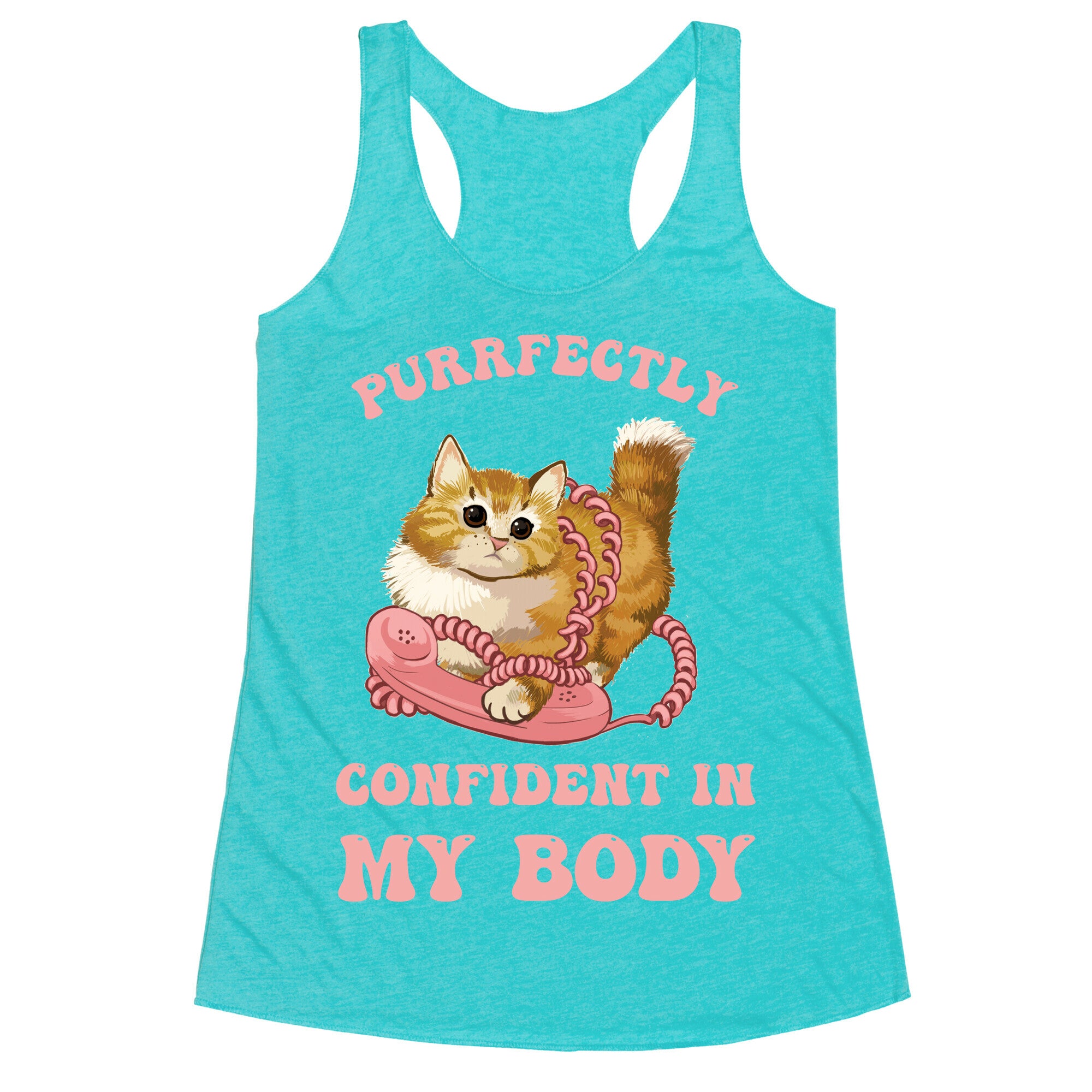 Purrfectly Confident In My Body Racerback Tank