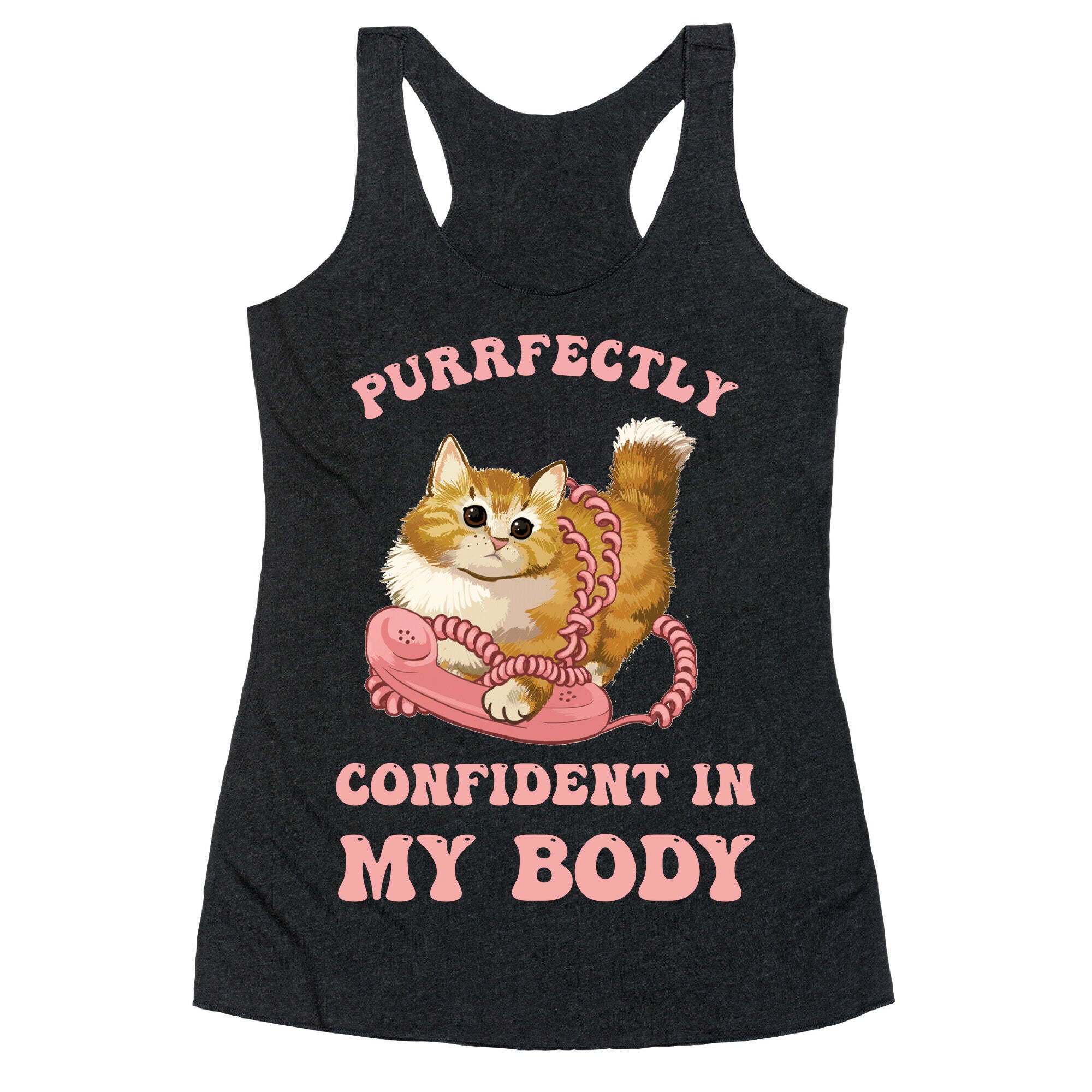 Purrfectly Confident In My Body Racerback Tank