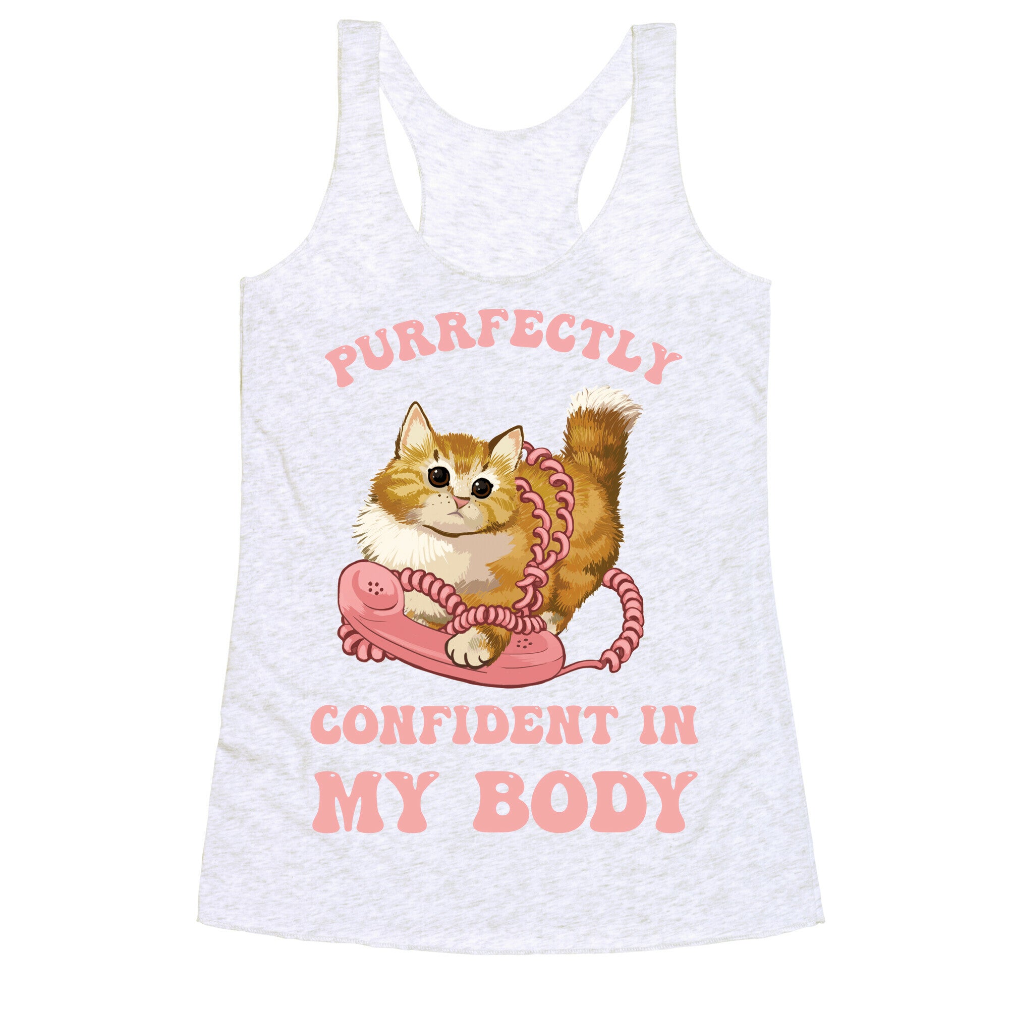 Purrfectly Confident In My Body Racerback Tank