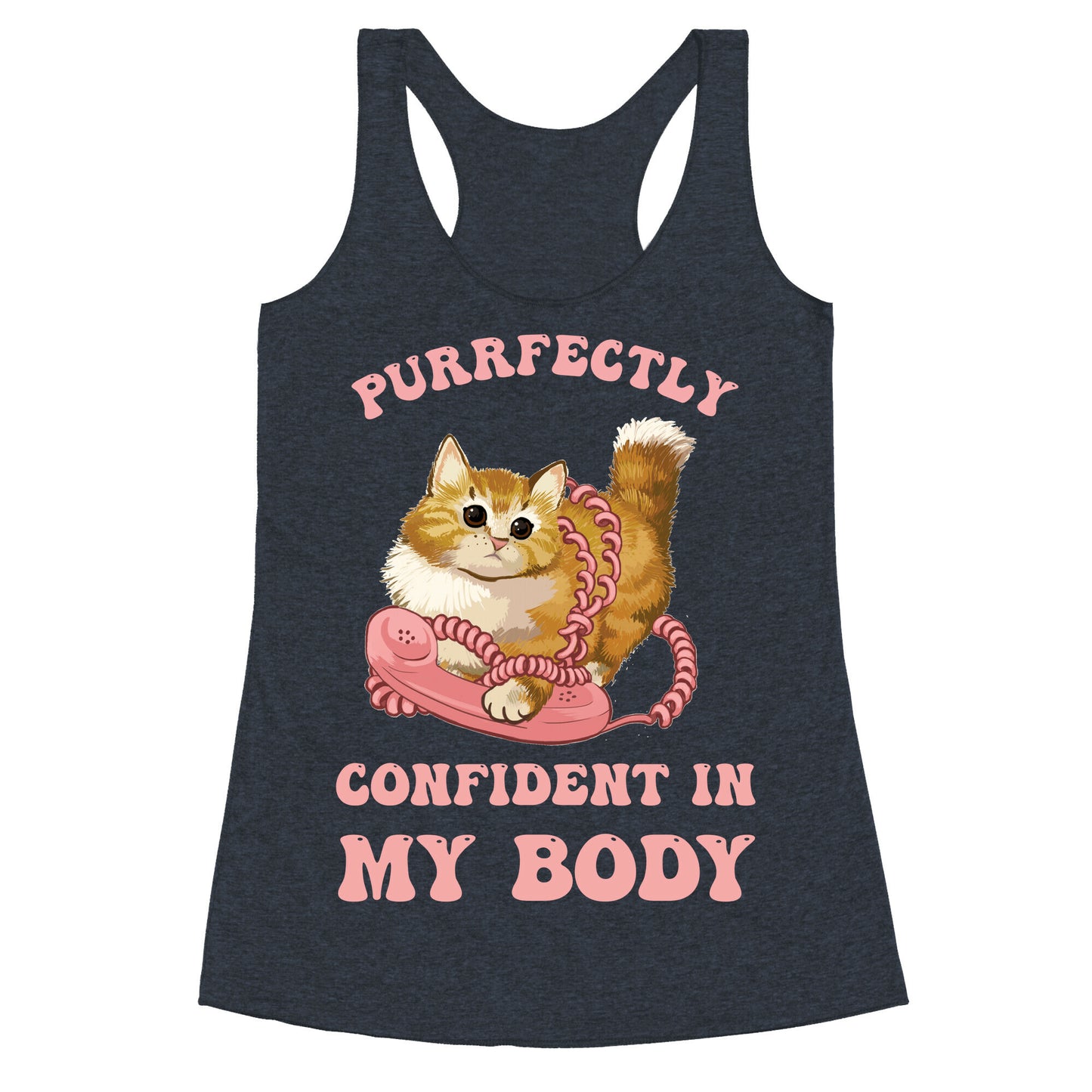 Purrfectly Confident In My Body Racerback Tank