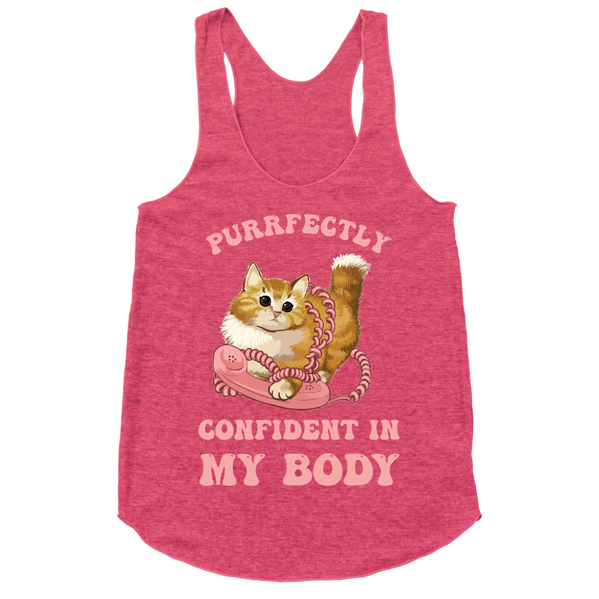 Purrfectly Confident In My Body Racerback Tank